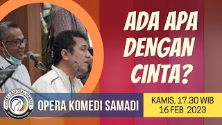 Opera Komedi Samadi  16  Februari 2023  Pk 1730