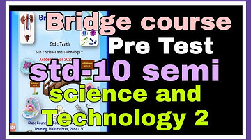 Bridge course Pre Test| std- 10 Science and Technology part 2| semi English| Setu purv chachni