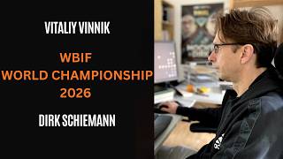 WBIF World Championship 2026 Match 4 Dirk Schiemann - Vitaliy Vinnik