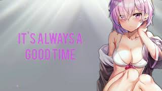 Nightcore ~ Good Time 《Owl City and Carly Rae Jepsen》