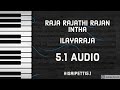 Raja Rajathi Rajan Intha | 5.1 Dts | Ilayaraja | Isai Petti 5.1