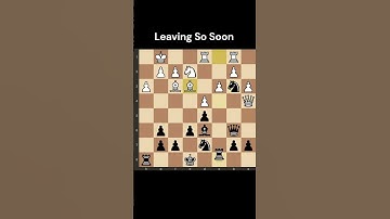 Leaving So Soon   #chess #chessgrandmaster #gothamchess #chesscom