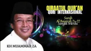 KH MUAMMAR ZA  QORI INTERNASIONAL SANGAT MERDU . QS. AL BAQARAH 21-22#almuttaqinvideo