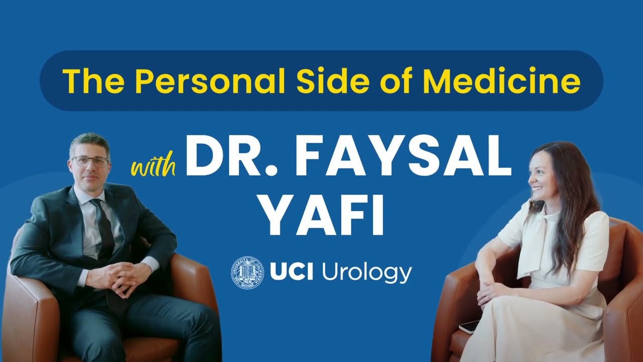 The Personal Side of Medicine: Dr. Faysal Yafi, UC Irvine Department of Urology