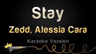 Zedd, Alessia Cara - Stay (Karaoke Version)