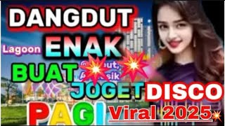 VIRAL 2025 DJ REMIX DISCO COCOK BUAT JOGET PAGI - Asik banget musiknya🎶💞