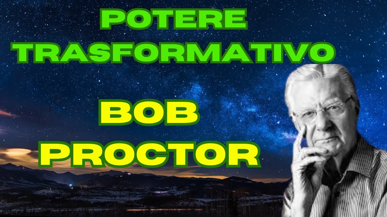 Bob Proctor e la Legge dell'Attrazione: Creare la Vita Che Desideri ...