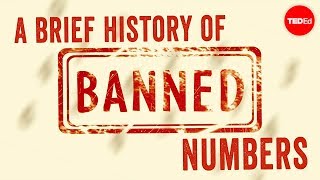 A brief history of banned numbers  Alessandra King