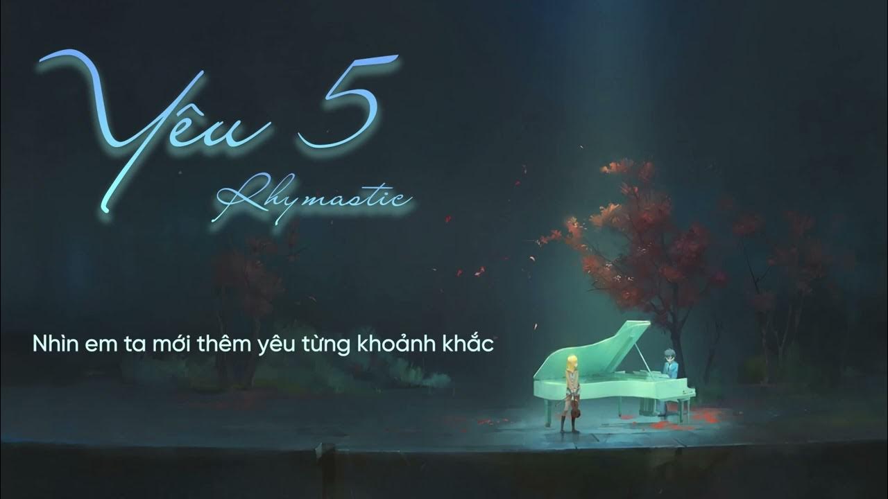 Yêu 5 - Rhymastic | Nhạc Hot TikTok | Lyrics Video Yêu 5 - Rhymastic | Nhạc Hot TikTok | Lyrics Video
