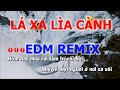 KARAOKE Lá Xa Lìa Cành |  | EDM Remix | Trung Hiếu Karaoke