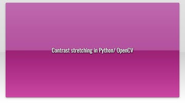 Contrast stretching in Python/ OpenCV