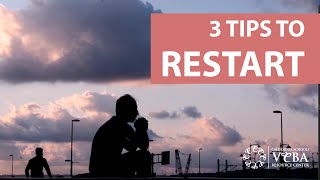 3 Tips to Restart