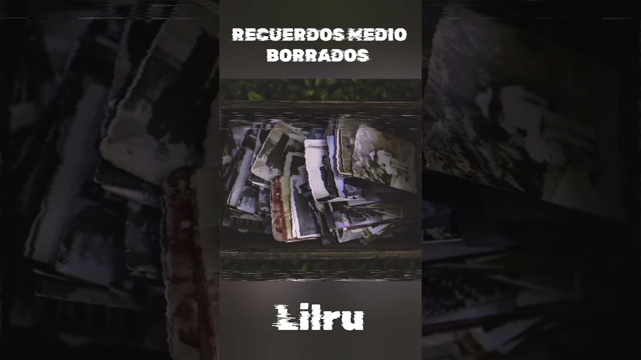 Recuerdos Medio Borrado - Lilru / Prodbygizzer 