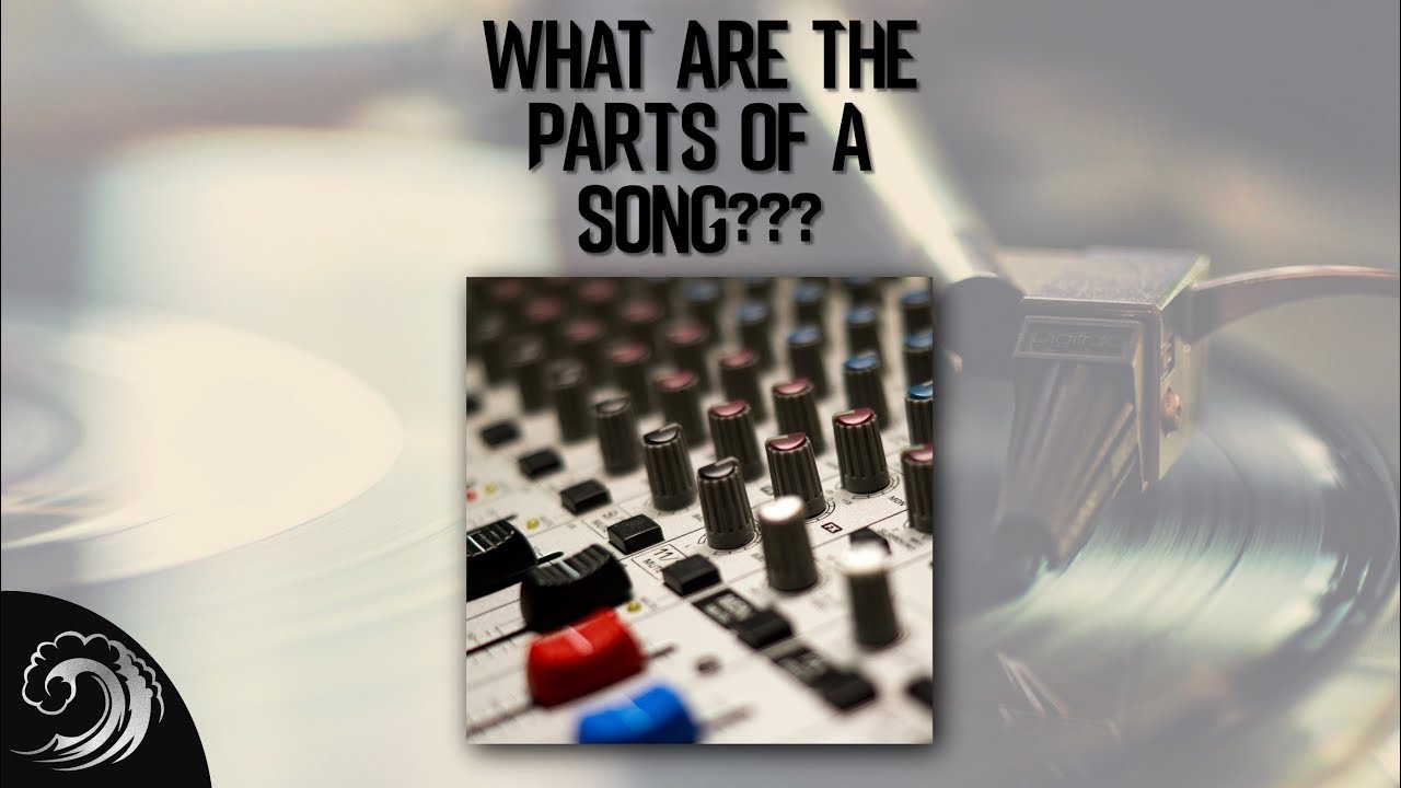 Song Structure Learn How To Differentiate The Parts Of a Song YouTube