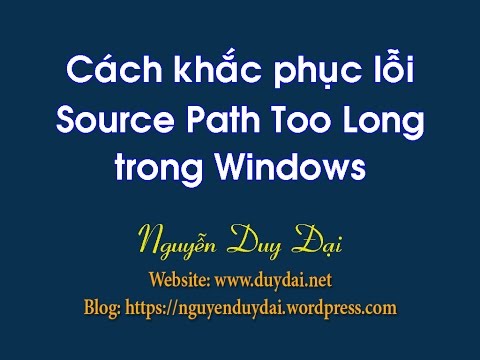 Cách khắc phục lỗi Source Path Too Long trong Windows