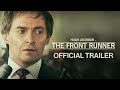 THE FRONT RUNNER - Official Trailer #2