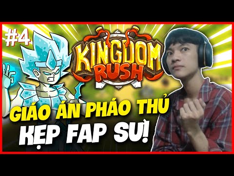 (KINGDOM RUSH #4) GIÁO ÁN PHÁO THỦ KẸP FAP SƯ KHÔNG THỂ CẢN PHÁ CỦA HIẾU BALEN !!!