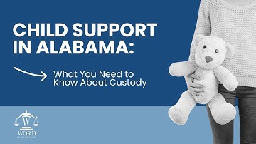 Child Support in Alabama: What You Need to Know About Custody, Payments, and Modifications