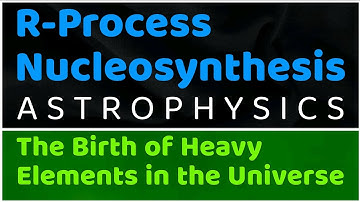 R-Process Nucleosynthesis: The Birth of Heavy Elements in the Universe