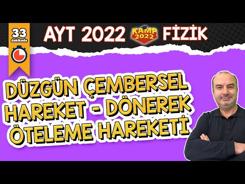 Düzgün Çembersel Hareket - Dönerek Öteleme Hareketi | AYT Fizik #kamp2022