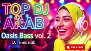 viral Arabic Bass Remix  oasis Bass Dj  Vol2