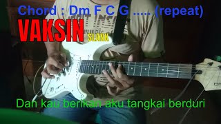 Vaksin - CHORD+LIRIK - Slank - COVER GITAR