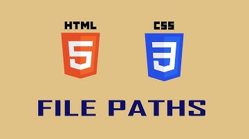 Html5 and Css3 tutorial for Beginners 9 file paths