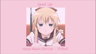 Hotel Room Service - Pitbull || Sped Up