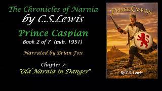 Prince Caspian   Ch 7