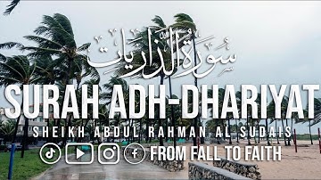 Surah Adh-Dhariyat | Abdul Rahman Al Sudais | سورة الذاريات | الشيخ عبدالرحمن السديس
