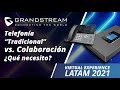 Telefonía "Tradicional" vs. Colaboración ¿Qué Necesito? - Virtual Experience LATAM 2021