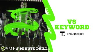 ThoughtSpot VS Keyword