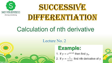 Calculations of nth derivative || Successive Differentiation Lecture 2