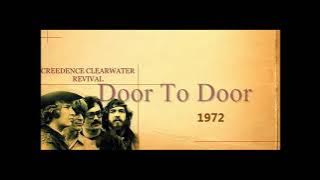Creedence Clearwater Revival   -   Door to door    1972    LYRICS