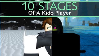 10 STAGES OF A KIDO PLAYER | Type Soul...