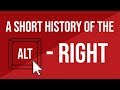 The History of the Alt-Right