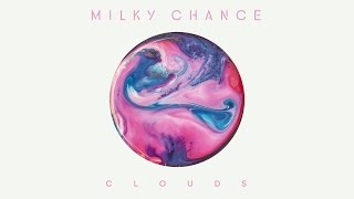 Milky Chance - Clouds (Lyrics) chords