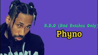 Phyno B.B.O (Bad Bxtches Only) ( lyrics video) #phyno #bbo #afrobeat