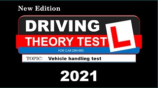 New UK Driving Theory Practice Test 2021 topic 8 Vehicle handling  part 1