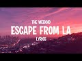 The Weeknd - Escape from LA (Lyrics)