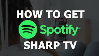 How To Get Spotify on Sharp a TV screenshot 3