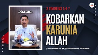 Doa Pagi • Kobarkan Karunia Allah • Pdt. Dr. Rubin Adi Abraham