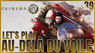 CRIMSON DESERT | PS5 | LET'S PLAY 39 AU-DELA DU VOILE FR