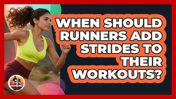 When Should Runners Add Strides To Their Workouts? - All Sorts Of Running