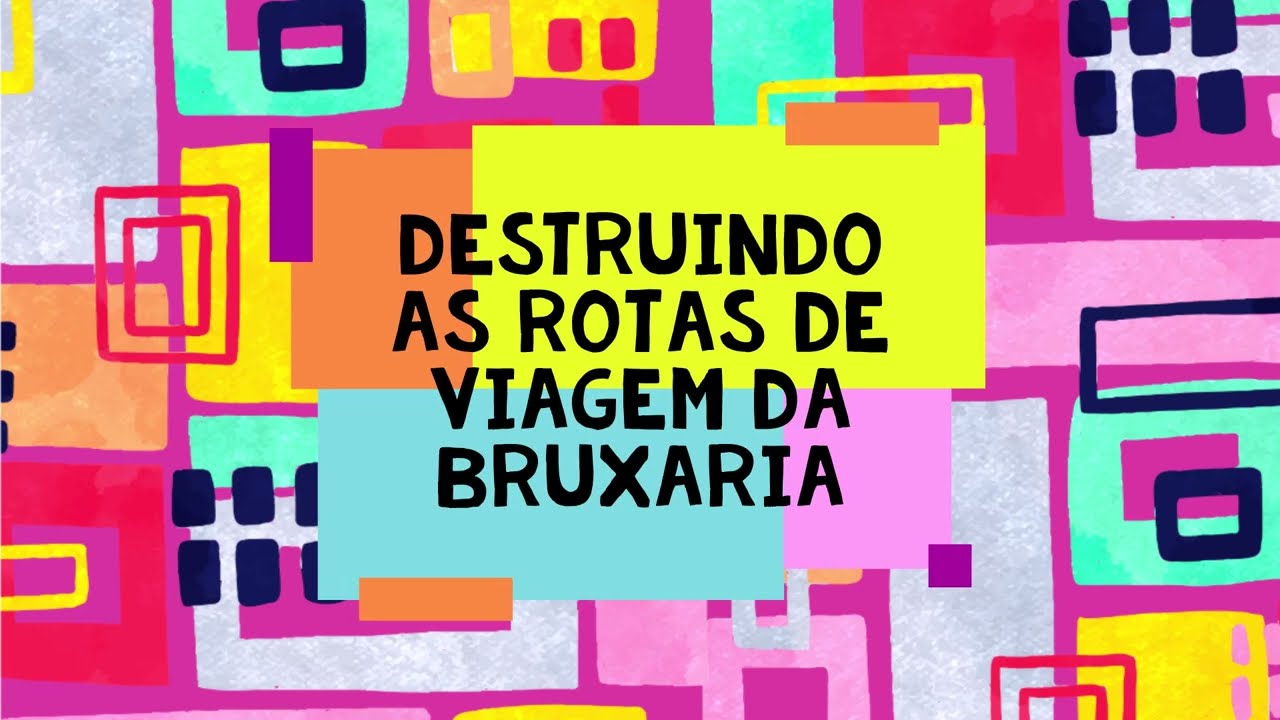 Destruindo as Rotas de Viagem da Bruxaria