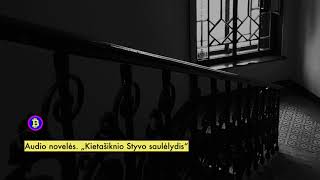 Audio novelės. "Kietašiknio Styvo saulėlydis".