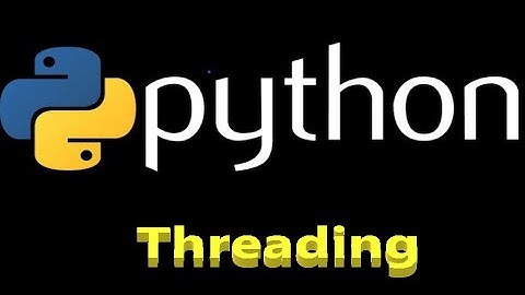 python tutorials | Threading