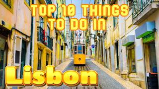 Top 10 Things to See and Do in Lisbon, Portugal (UPDATED 2025)