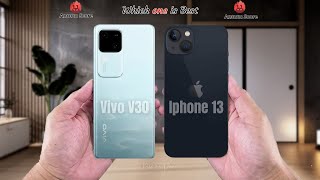 VIVO V30 vs Iphone 13  Full comparison ⚡Which one is Best