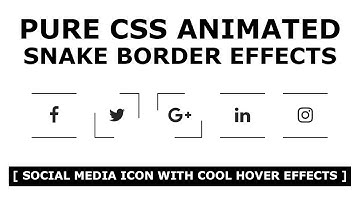 Pure CSS Animated Snake Border - Social Media Icon With Cool Hover Effects - Tutorial